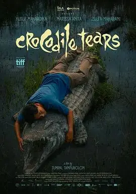 鳄鱼泪（2024），主演：优素福·马哈迪卡、玛丽莎·安妮塔、图帕尔·坦普波隆 高清海报