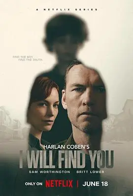 我会找到你2026（2026），主演：萨姆·沃辛顿、米洛·文堤米利亚、亚当·戴维森、达林·贝克、布拉德·安德森、洛根·布朗宁、克里斯托弗·雷德曼、玛吉·基莉、布丽特·洛薇尔、汤姆·莫顿、艾琳·理查兹、蕾切尔·威尔森、胡安·卡洛斯·韦利斯、齐·麦克布赖德、萨阿德·西迪基、Jamaal Ellis、玛雅·弗维罗、古迪普·阿卢瓦利亚、Warren Oyabi 高清海报