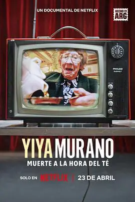 伊雅·穆拉诺：下午茶杀机（2026），主演：亚历桑德罗·哈特曼、Yiya Murano、Mercedes Bernardina Aponte de Murano 高清海报